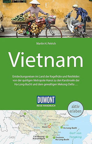 Ein umfassender Vietnam Reiseführer, der begeistert!
